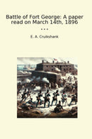 Battle of Fort George: A paper read on March 14th, 1896