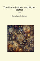 The Preliminaries, and Other Stories