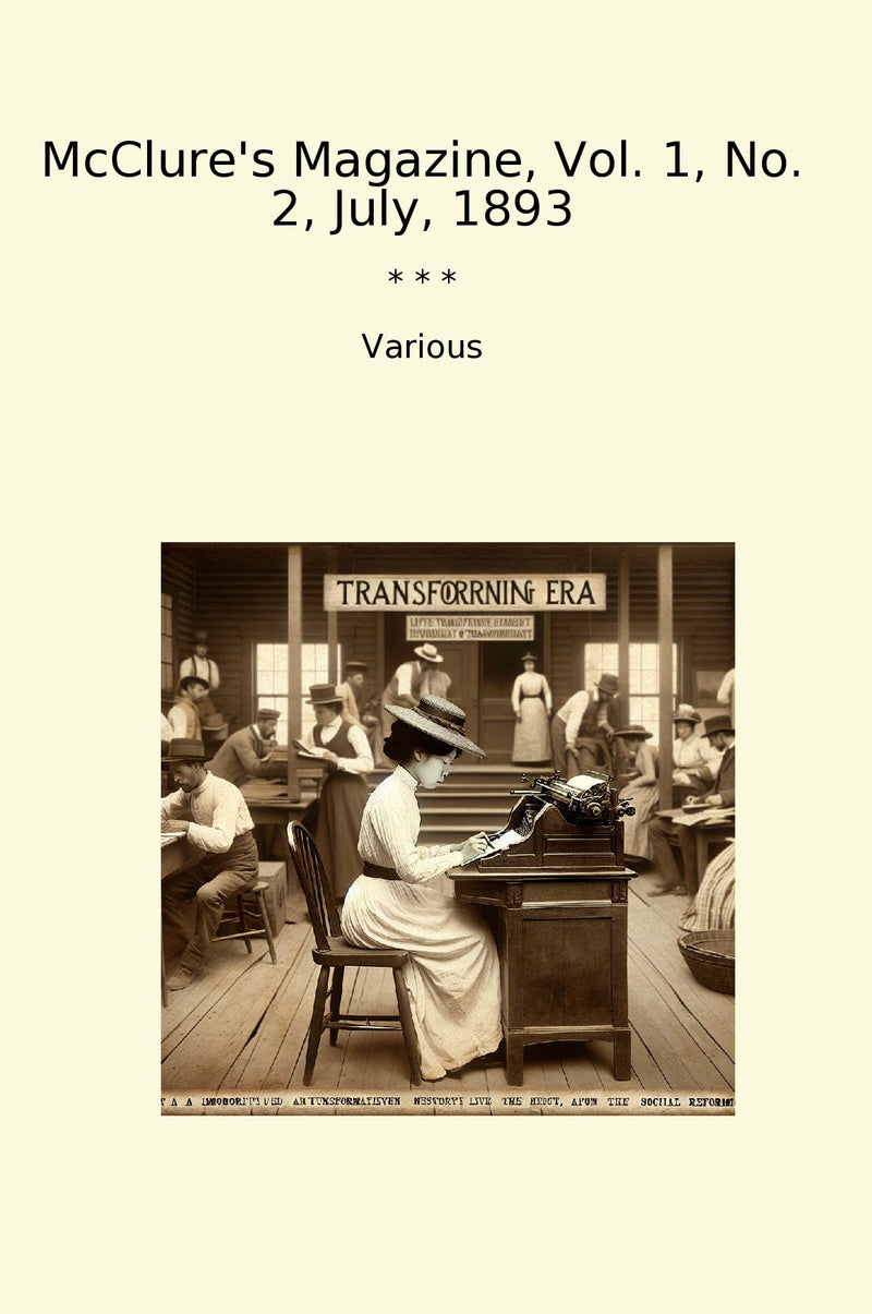 McClure's Magazine, Vol. 1, No. 2, July, 1893