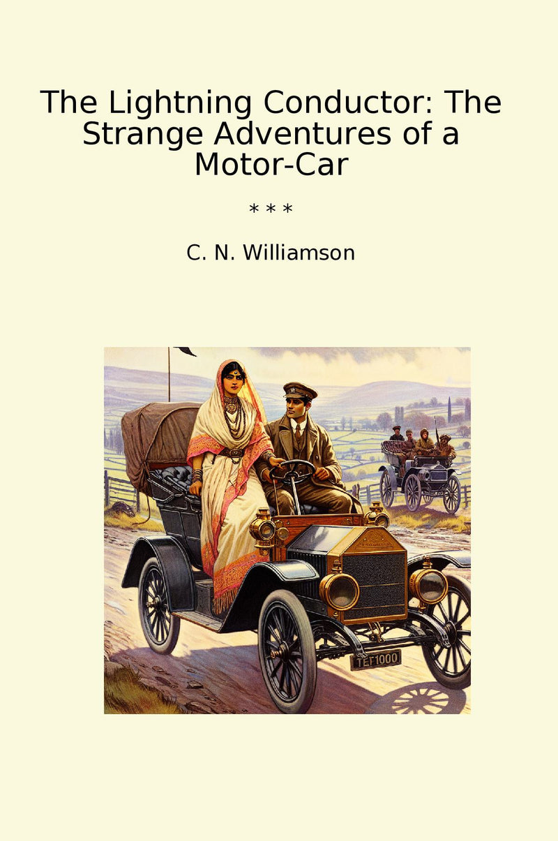 The Lightning Conductor: The Strange Adventures of a Motor-Car