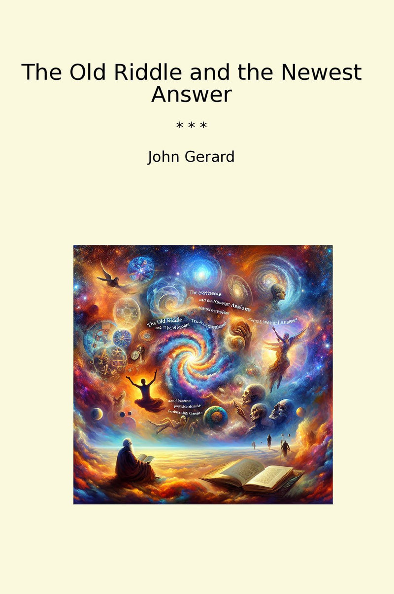 The Old Riddle and the Newest Answer