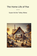 The Home Life of Poe