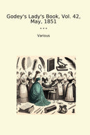Godey's Lady's Book, Vol. 42, May, 1851