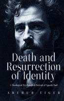 Death and Resurrection of Identity: A Theological-Psychological Portrait of Apostle Paul