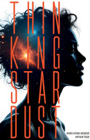 Thinking Stardust: When Atoms Wonder