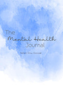 The Mental Health Journal - Reflect, Grow, Discover