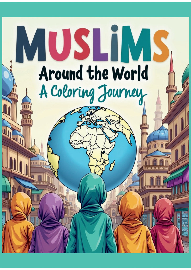 "Muslims Around the World: A Coloring Journey