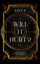 Will It Hurt?