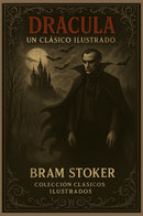 Drácula: Un clásico ilustrado