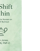 The Shift Within: Reflective Self-Care Journal for Nurses, Burnout Recovery, Guided Daily Prompts