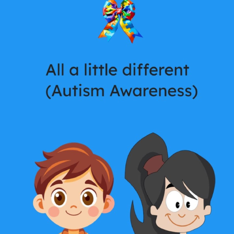 All a little different (Autism Awareness)