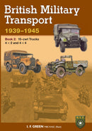British Military Transport 1939 - 1945, 15-cwt Trucks 4 x 2 & 4 x 4 - Book 2