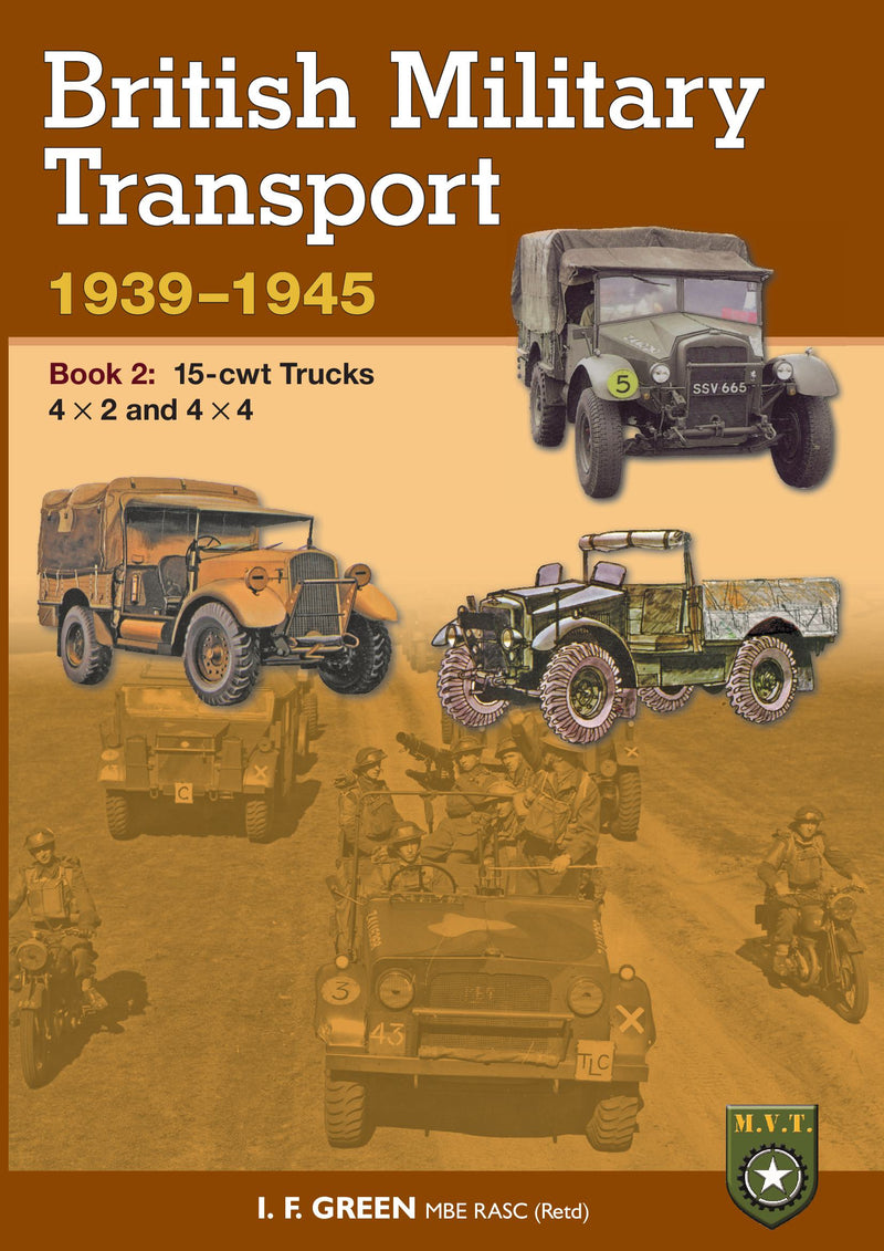 British Military Transport 1939 - 1945, 15-cwt Trucks 4 x 2 & 4 x 4 - Book 2