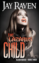 The Lazarus Child: Blood Riders - Book Three