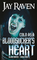 Cold As a Bloodsucker's Heart - Blood Riders Book Four