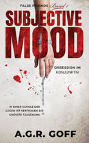 Subjective Mood - Obsession im Konjuntiv