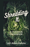 Shredding It: A Cabbage Cookbook