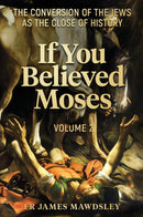 If You Believed Moses (Volume 2)
