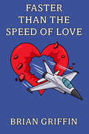 Faster Than the Speed of Love (PAPERBACK)