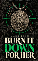 Embers of Retribution: An Enemies-to-Lovers Romantic Suspense (Burn It Down for Her Book 2)