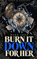 Sparks of Vengeance: An Assassin Romantic Thriller (Burn It Down for Her Book 3)