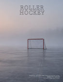 Coffee Table Book of: Roller Hockey (Hardcover) - Wheels, Sticks and the Outdoor Rink