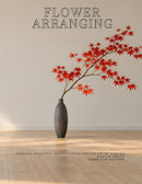 Coffee Table Book of: Flower Arranging (Hardcover) - Seasonal Bouquets, Dried Flowers and the Art of Ikebana