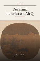 The True Story of Ah Q in Swedish (Den sanna historien om Ah Q på svenska)