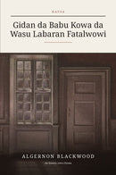 The Empty House and Other Ghost Stories in Hausa (Gidan da Babu Kowa da Wasu Labaran Fatalwowi a Hausa)