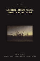 Ghost Stories of an Antiquary in Hausa (Labaran Fatalwa na Mai Nazarin Kayan Tarihi a Hausa)