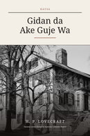 The Shunned House in Hausa (Gidan da Ake Guje Wa a Hausa)