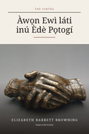 Sonnets from the Portuguese in Yoruba (Àwọn Ewì láti inú Èdè Pọtogí ní èdè Yorùbá)
