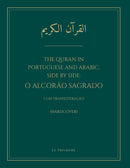 The Quran in Portuguese and Arabic, Side by Side: O Alcorão Sagrado (Hardcover) - Com transliteração