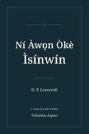 Ní Àwọn Òkè Ìsínwín (translated) (At the Mountains of Madness in Yoruba)