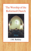 The Worship of the Reformed Church