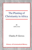 Planting of Christianity in Africa III