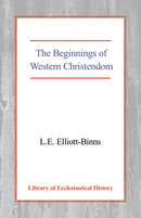 The Beginnings of Western Christendom HB