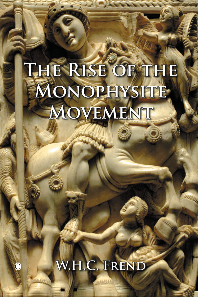 The Rise of the Monophysite Movement