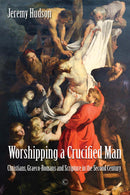 Worshipping a Crucified Man HB