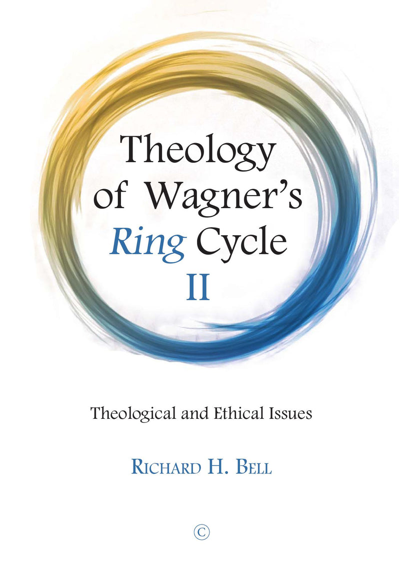 Theology of Wagner's Ring Cycle II