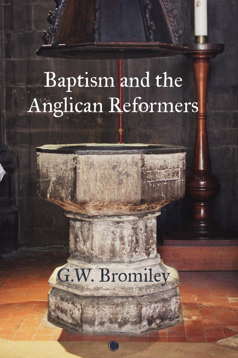 Baptism and the Anglican Reformers HB