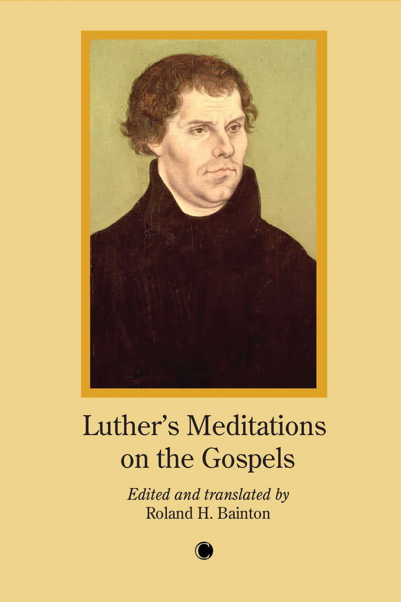 Luther's Meditations on the Gospels