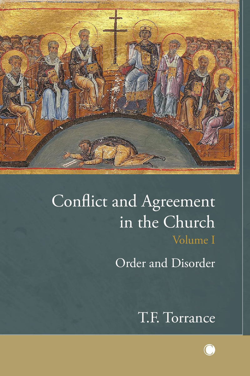 Conflict and Agreement in the Church Vol. I HB