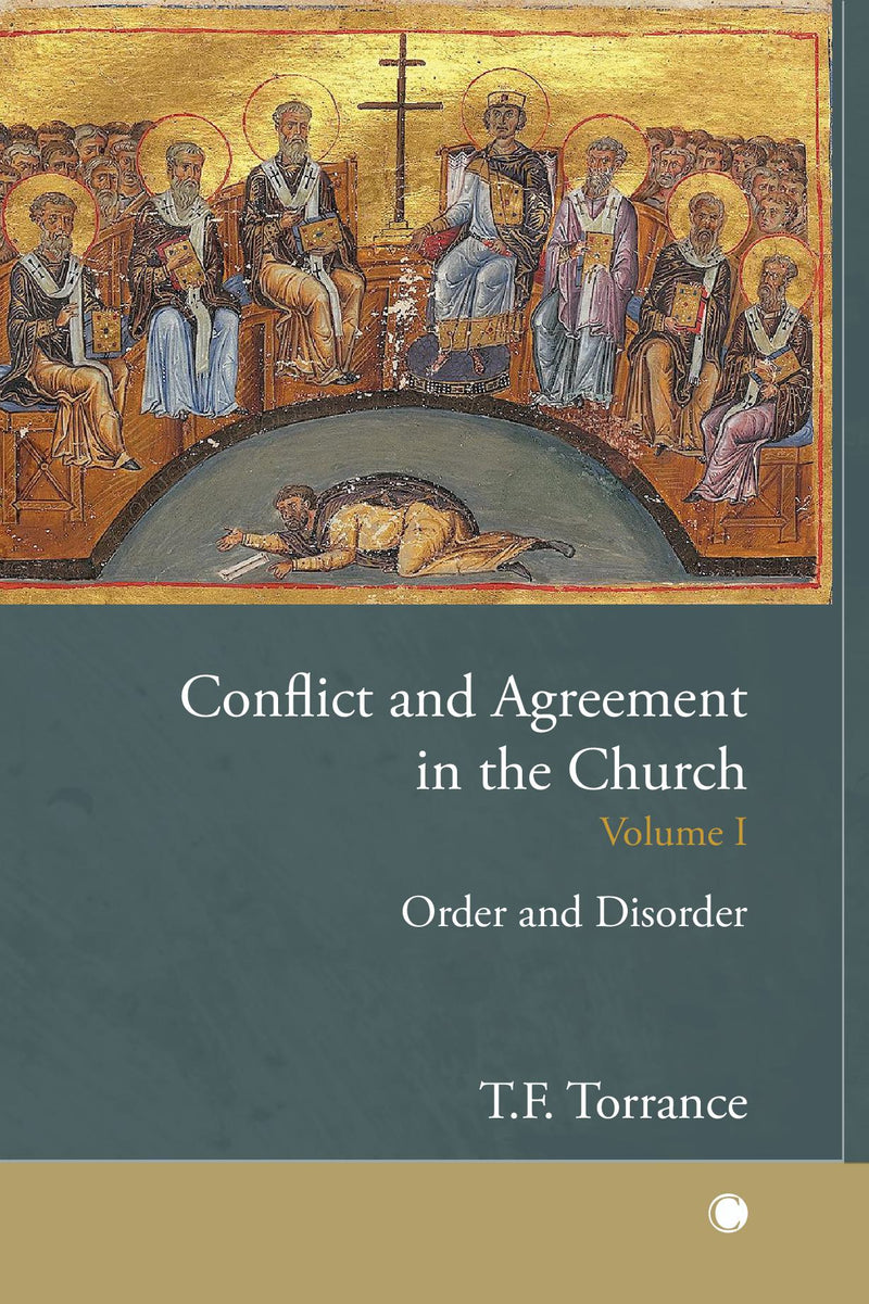Conflict and Agreement in the Church Vol. I HB