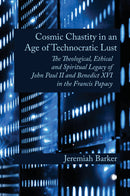 Cosmic Chastity in an Age of Technocratic Lust