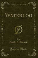 Waterloo (Classic Reprint)