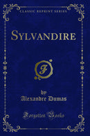 Sylvandire (Classic Reprint)