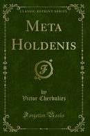 Meta Holdenis (Classic Reprint)