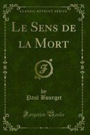 Le Sens de la Mort (Classic Reprint)