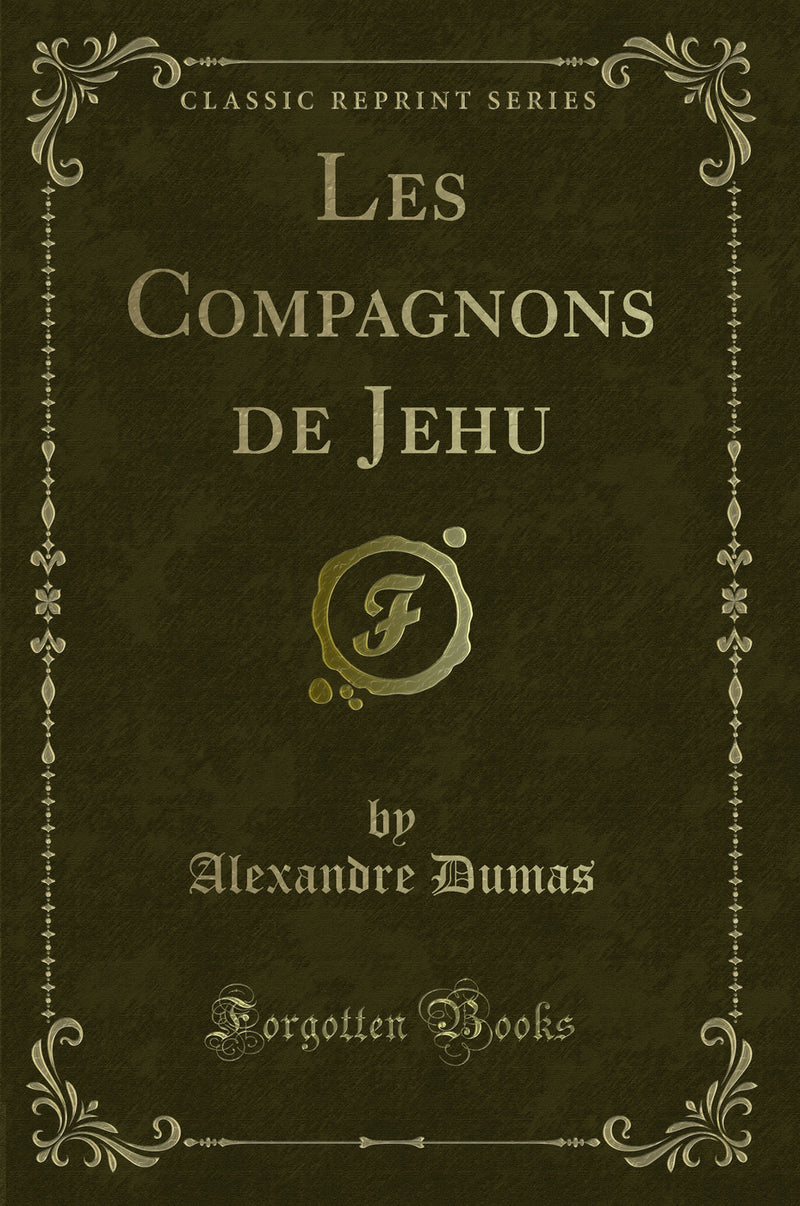 Les Compagnons de Jehu (Classic Reprint)
